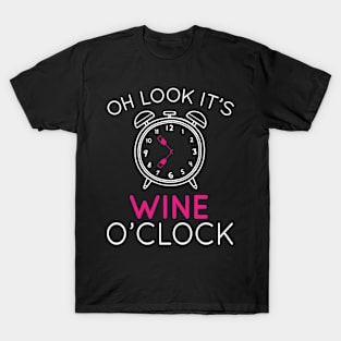 Oh Look It'S Wine O'Clock Drinking T-Shirt